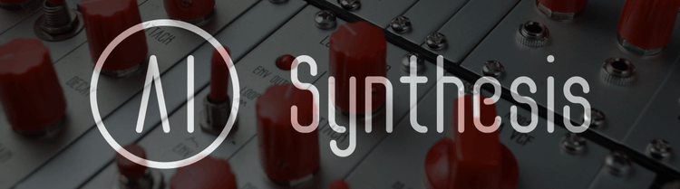 AI Synthesis