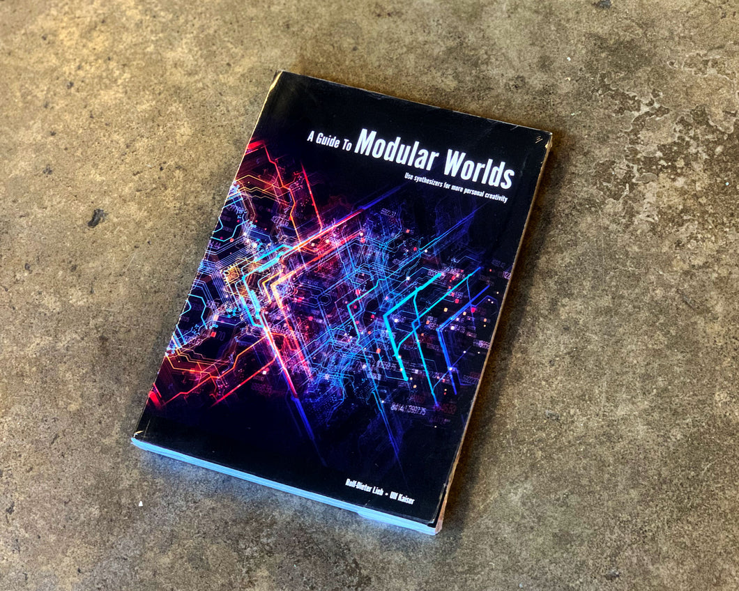 Rory Dow - A Guide to Modular Worlds: Use Synthesizers for more personal creativity